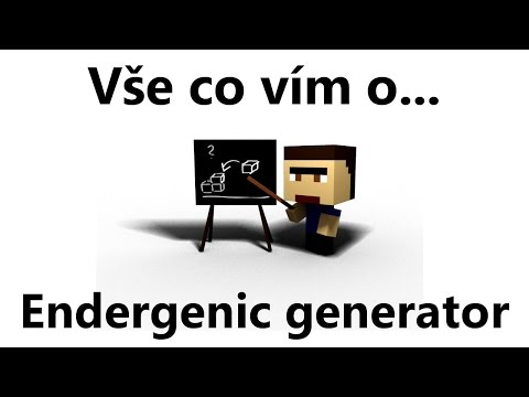 Vše co vím o... Endergenic generator