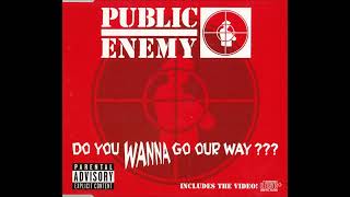 Public Enemy - Do You Wanna Go Our Way (Instrumental) Hip Hop 1999