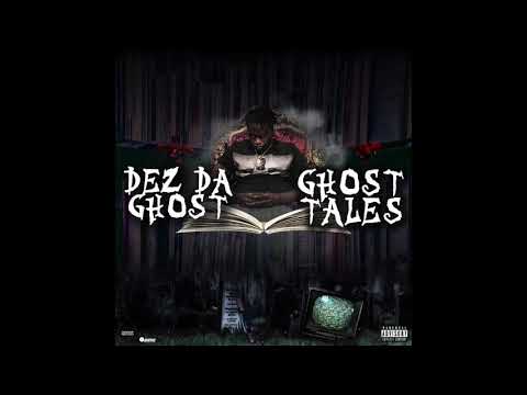 DEZ DA GHOST FT MAINE MUSIK - TRENCHES