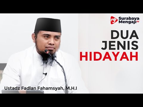 Dua Jenis Hidayah - Ustadz Fadlan Fahamsyah, Lc, M.H.I
