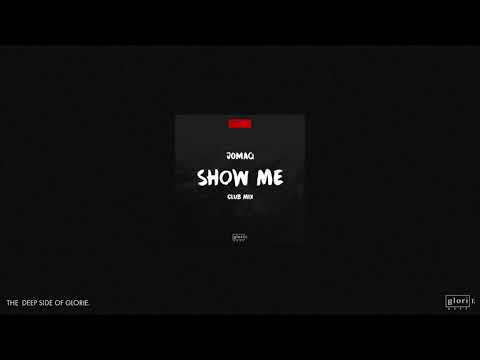 JOMAQ - Show Me (Club Edit)