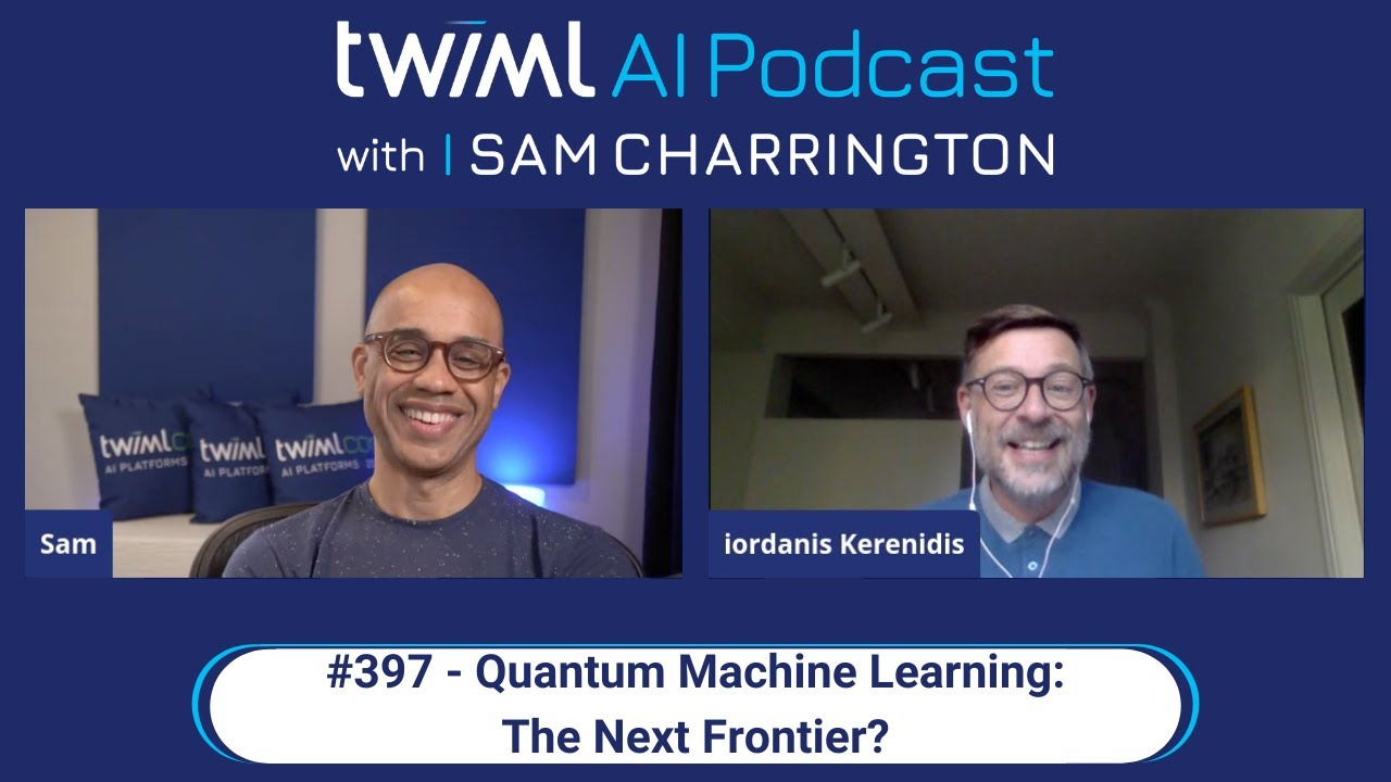 Quantum Machine Learning: The Next Frontier? - With Iordanis Kerenidis - #397