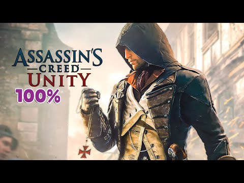 ASSASSIN'S CREED UNITY - 100% Walkthrough No Commentary