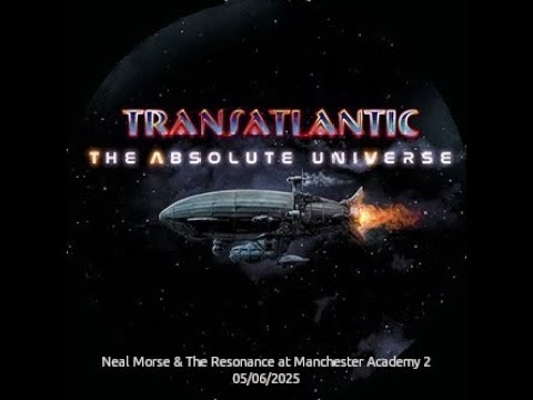 Neal Morse & The Resonance (Transatlantic) Manchester Academy 2 05/06/2025