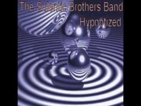 The Sulentic Brothers Band   Hypnotized   Hypnotized