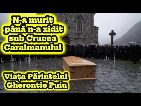 Gherontie Puiu – Povestea călugărului care a zidit sub Crucea Caraimanului și a refuzat să moara