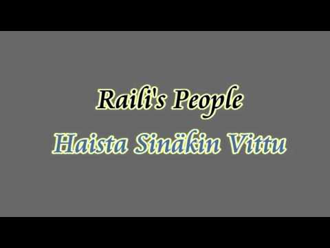 Raili's People - Haista Sinäkin Vittu