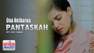Download lagu Ona Hetharua - PANTASKAH ( Arika Music) mp3 Download lagu Ona Hetharua - PANTASKAH ( Arika Music) mp3