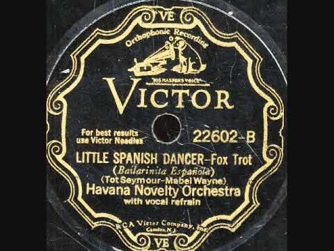 Little Spanish Dancer -Havana Novelty Orchestra 1930