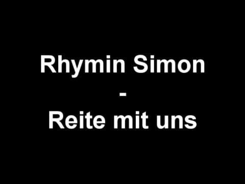 Rhymin Simon - Reite mit uns (Best Version) HQ