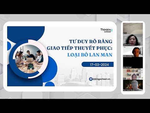 Seminar 1:  Tư Duy Rõ Ràng - Giao Tiếp Thuyết Phục | Thinking School