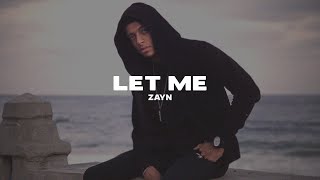 ZAYN - Let Me (Lyrics)