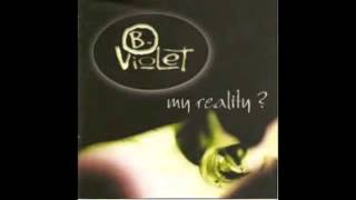 B-Violet - When I'm Down