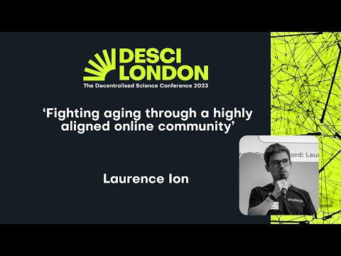 Fighting aging through a highly aligned online community - Laurence Ion