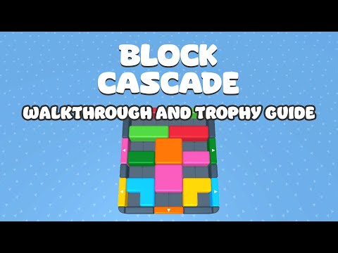 Block Cascade - Full Walkthrough & Trophy Guide
