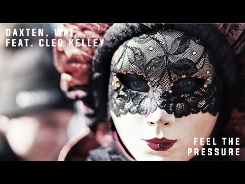 Feel The Pressure by Daxten, Wai feat. Cleo Kelley [House, Soft House, 2020s Pop, ESMusic]