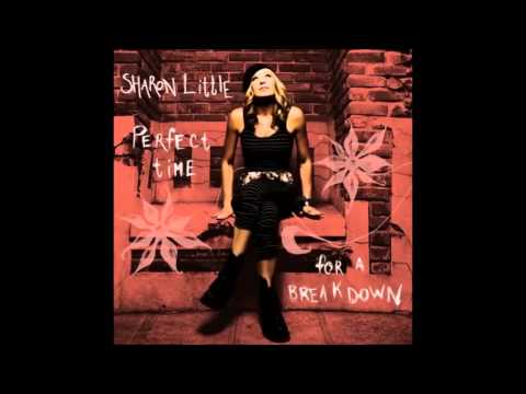 Sharon Little - Little Try (Perfect Time For A Break Down)