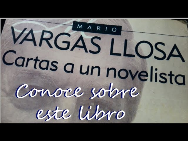 Vídeo relacionado con Cartas a un joven novelista (Contemporánea)