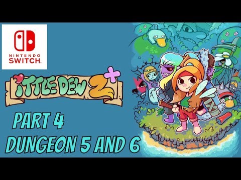 NINTENDO SWITCH ITTLE DEW 2 PART 4 DUNGEON 5 and 6