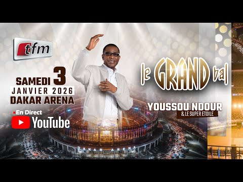 LIVE : Grand Bal du 03 Janvier 2026 avec Youssou Ndour et le Super Etoile