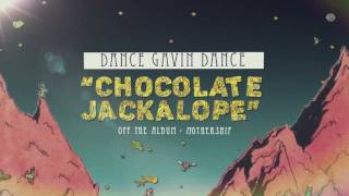 Dance Gavin Dance - Chocolate Jackalope