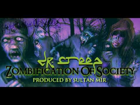 DR CREEP - ZOMBIFICATION OF SOCIETY (Produced by Sultan Mir)