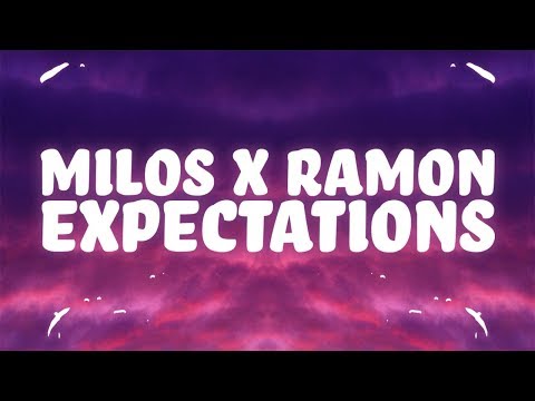 Milos, Ramon - Expectations (Lyrics)