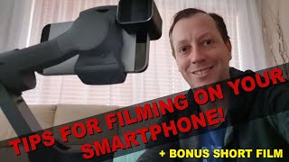 Filmmaker Tips | Filming on a Smartphone (with Bonus Smartphone Short Film - Thorns &amp; Thistles)