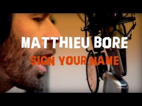 MATTHIEU BORE - SIGN YOUR NAME