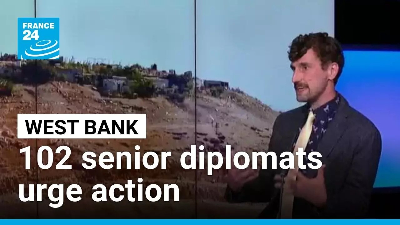 102 senior diplomats urge West Bank action against Israeli 'ethnic cleansing' • FRANCE 24 English
