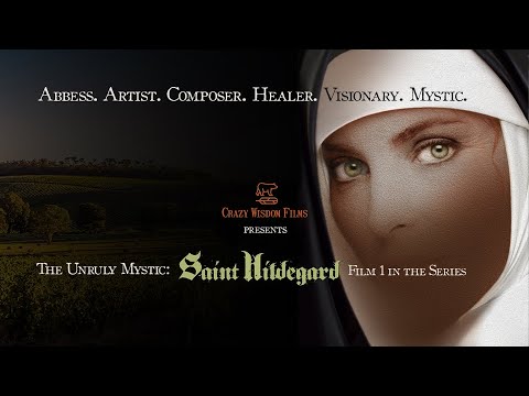 The Unruly Mystic: Saint Hildegard