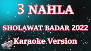 Download lagu 3 NAHLA - SHOLAWAT BADAR 2022 NEW [KARAOKE] | CBerhibur mp3