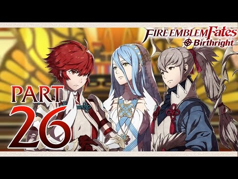 Fire Emblem Fates Birthright - Part 26 - Family Matters