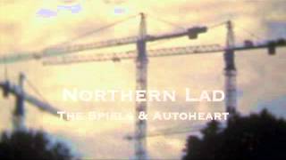 The Spiels/Autoheart - Northern Lad (Tori Amos Cover)