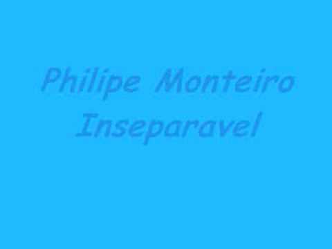 Philipe Monteiro - Inseparavel