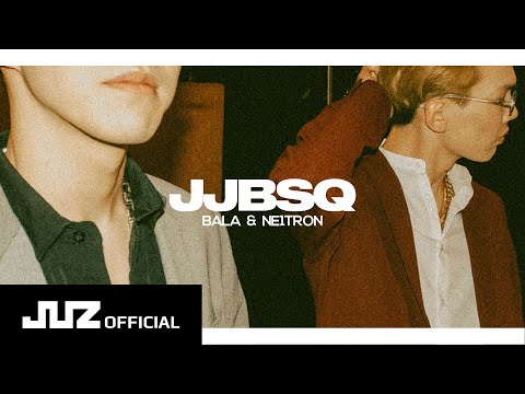 BALA & NE1TRON - JJBSQ