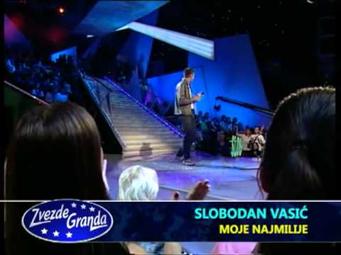 Slobodan Vasic - Moje najmilije - Zvezde Granda 2008_2009