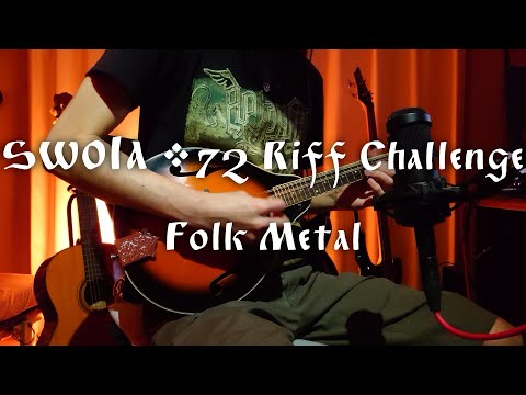 SWOLA72 Riff Challenge - Folk Metal (SWOLA#72)