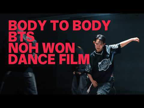 BTS (방탄소년단) - Body to Body | NOH WON Choreography