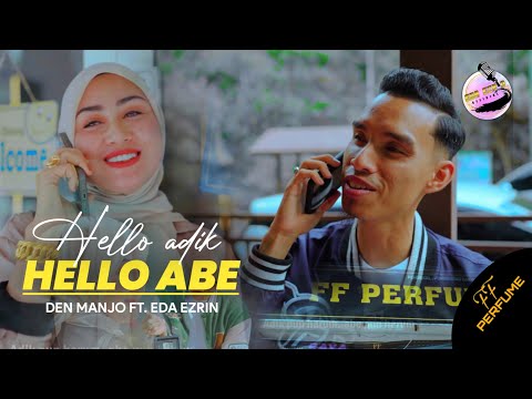 Hello Adik Hello Abe - Den Manjo ft. Eda Ezrin | Official Music Video