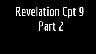 Revelation Chapter 9 Explained   Part 2