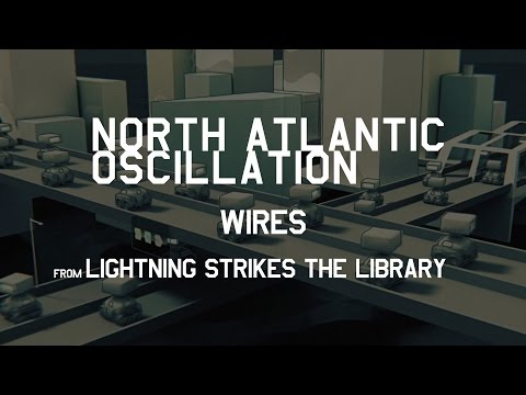 North Atlantic Oscillation - Wires 'A Cyber Fairy Tale' (from Lightning Strikes the Library)