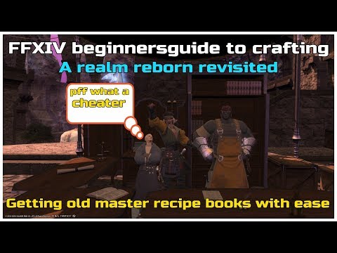 FFXIV beginnersguide to crafting A realm reborn revisited getting old master recipe books