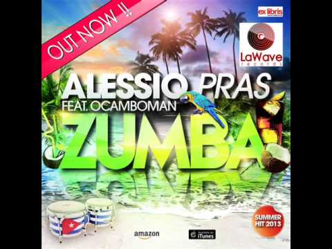 Alessio Pras feat. Ocamboman - Zumba (Summer-Hit 2013) (OUT NOW)