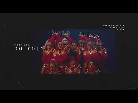 TroyBoi - Do You? (DJ Kuba & Neitan x DJ Slavic Remix)