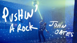 John Oates - Pushin’ A Rock (Official Music Video)