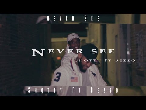 Never See x Shotty FT Bezzo Dir. By VK Films