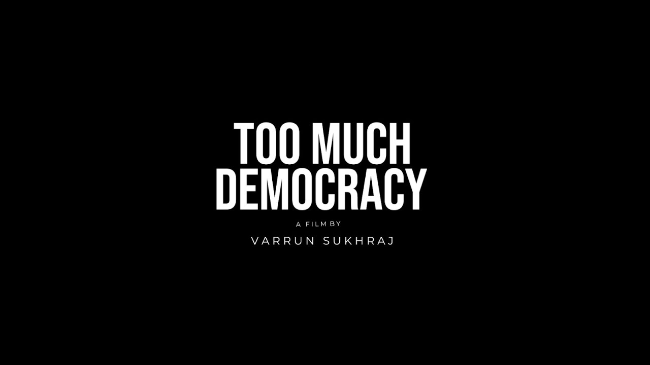 Too Much Democracy | Official Teaser | 2022
