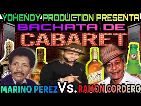 Marino Perez Vs. Ramon Cordero Bachata mix De Cabaret (MUSICA DOMINICANA ELSIMBOLO)