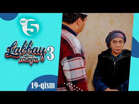 "Labbay, xotinjon 3" sitkom | 19-qism